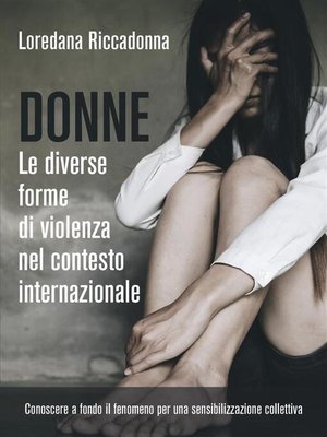 cover image of Donne. Le diverse forme di violenza nel contesto internazionale